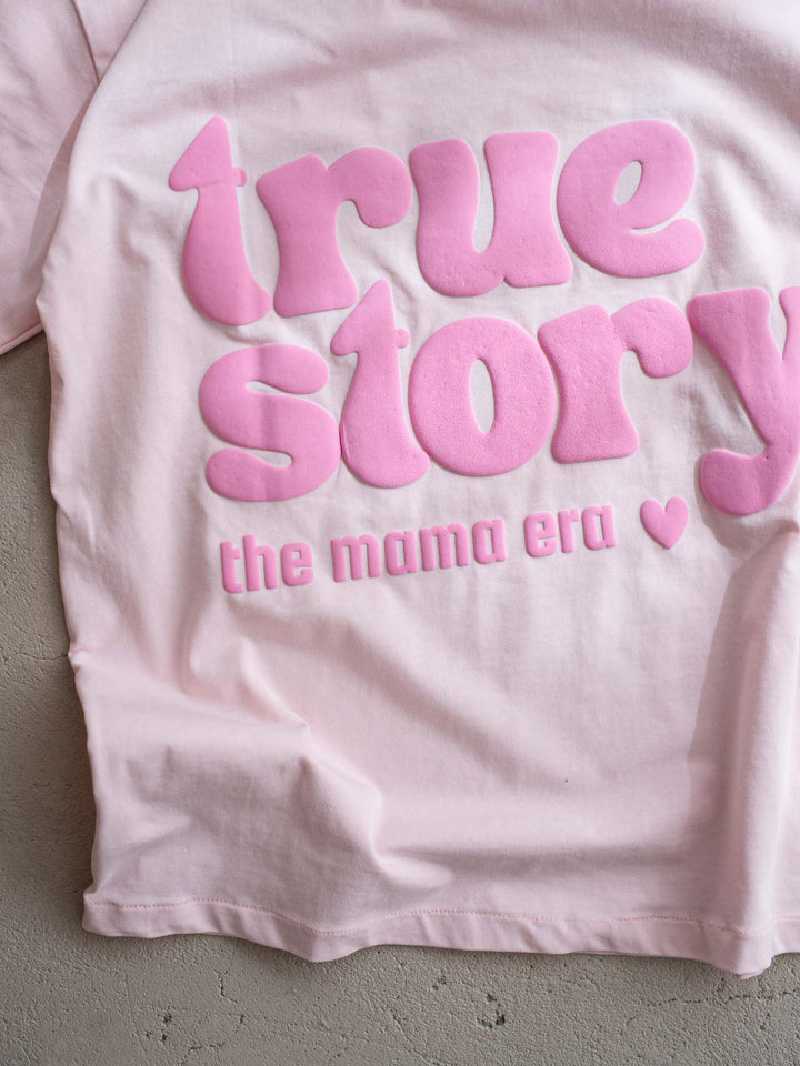True Story Tee For Mama - Light Pink